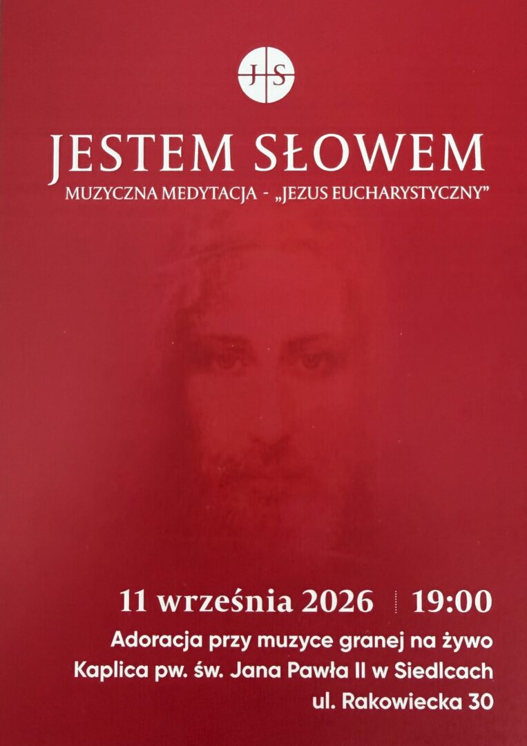 Medytacja muzyczna JESTEM SŁOWEM w&nbsp;Siedlcach